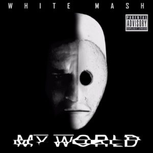 White Mash – My world (indus)