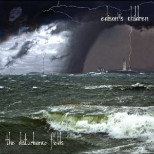 Edison’s Children – The disturbance fields (prog)