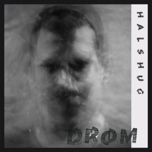 Halshug – Drøm (hardcore)