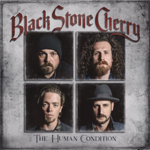 Black Stone Cherry – The Human condition (rock sudiste)