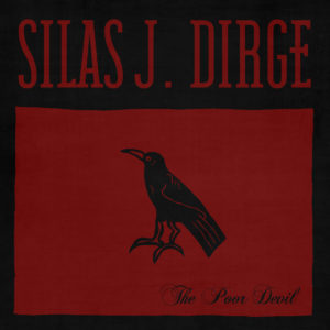 Silas J. Dirge – Poor Devil (folk)