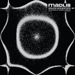 Madlib – Sound ancestors (hip hop)