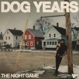 The Night Game – Dog Years (rock alternatif)
