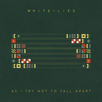 White Lies – As I try not to fall apart (post punk)