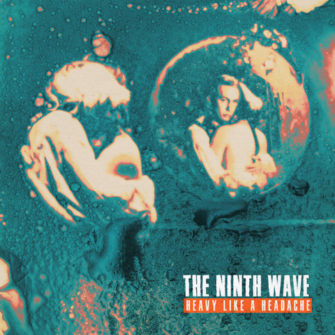 The Ninth Wave – Heavy like a headache (post punk)