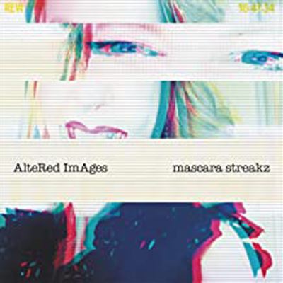 Chronique album Altered Images – Mascara Streakz (electro pop)
