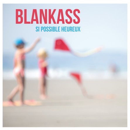 Blankass – Si possible heureux (rock français)