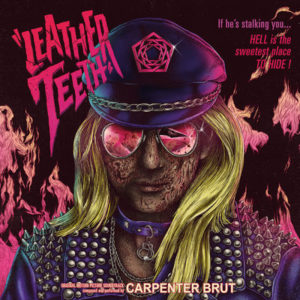 Leather Teeth – Carpenter Brut (synth pop/rock)