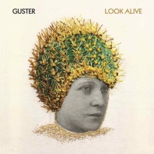 Look alive – Guster (pop) 