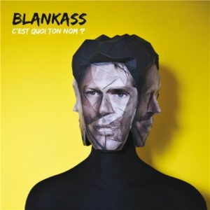 Blankass – C’est quoi ton nom ? (rock français)
