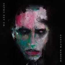 Marilyn Manson – We are Chaos (rock indus)