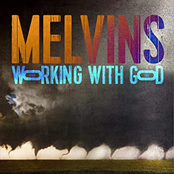 Melvins – Working with God (Melvins)
