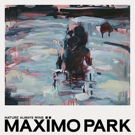 Maxïmo Park – Nature always wins (pop rock)