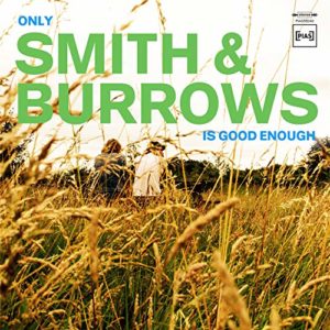 Smith & Burrows – Only Smith & Burrows is good enough (pop) 