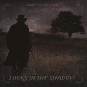Smokey & the Jokers – Looks in the shadow (rock)