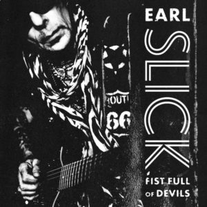 Earl Slick – Fist full of devils (rock)