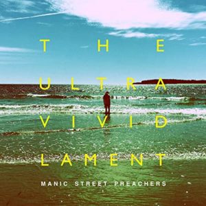 Manic Street Preachers – The Ultra Vivid lament (pop rock)