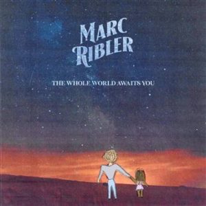 Marc Ribler – The whole world awaits you (rock)