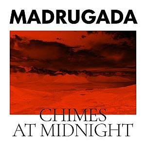 Madrugada – Chimes at midnight (pop rock)