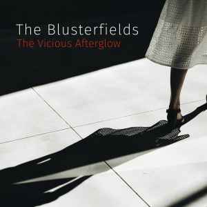 The Blusterfields – The vicious afterglow (rock alternatif)