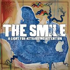 The Smile – A light for attracting attention (art rock)